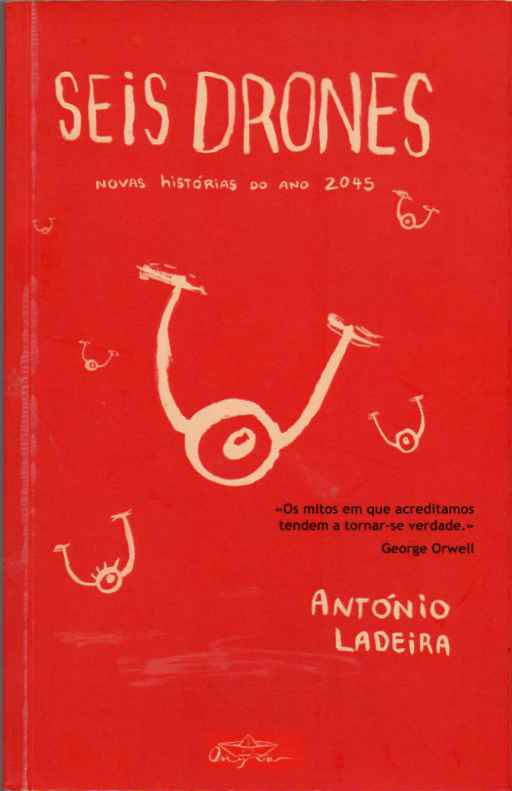 Seis drones – Novas histórias do ano 2045