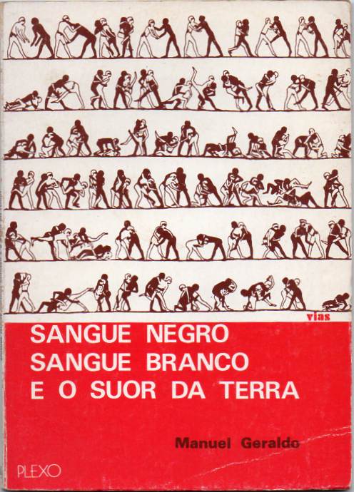 Sangue negro sangue branco e o suor da terra
