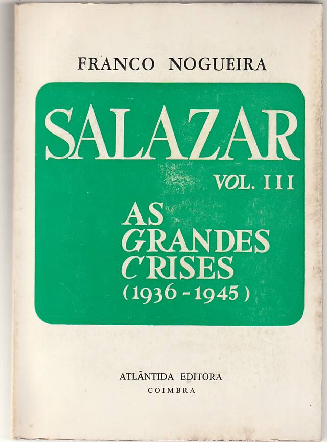 Salazar Vol. 3 – As grandes crises