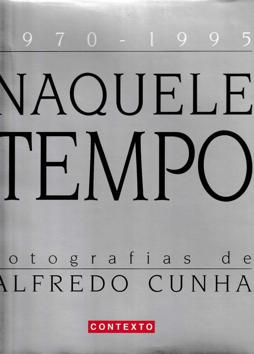 Naquele tempo – Fotografias 1970-1995