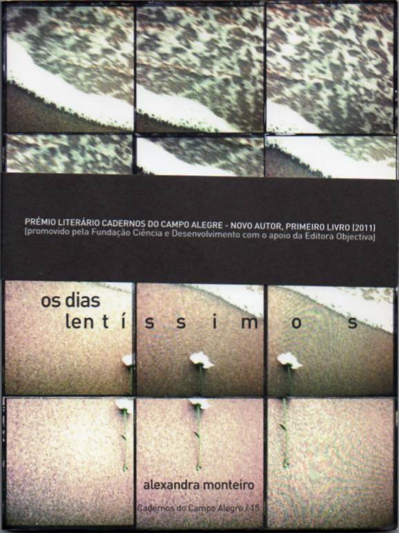 Os dias lentíssimos