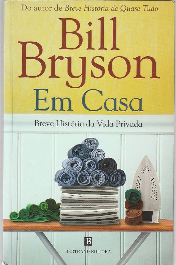 Em Casa – Breve história da vida privada