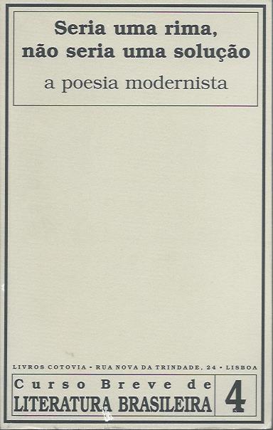 Seria uma rima, não seria uma solução – A poesia modernista