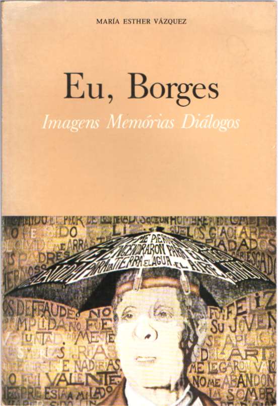 Eu, Borges – Imagens, memórias, diálogos