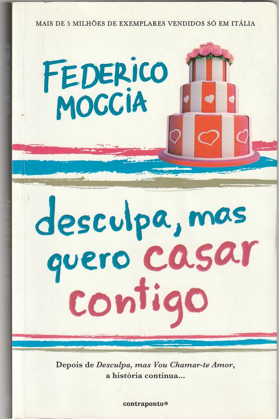 Desculpa, mas quero casar contigo