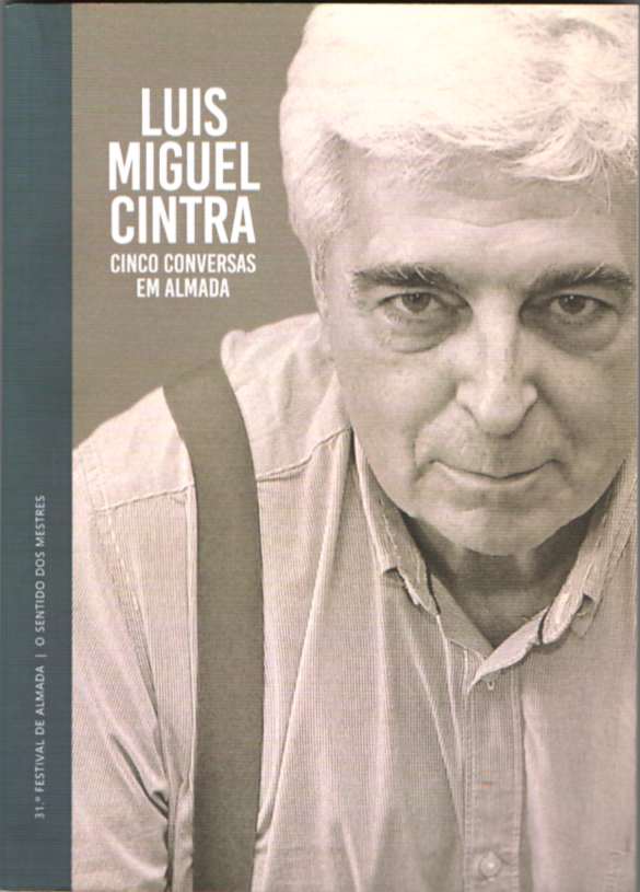 Luís Miguel Cintra – Cinco conversas em Almada