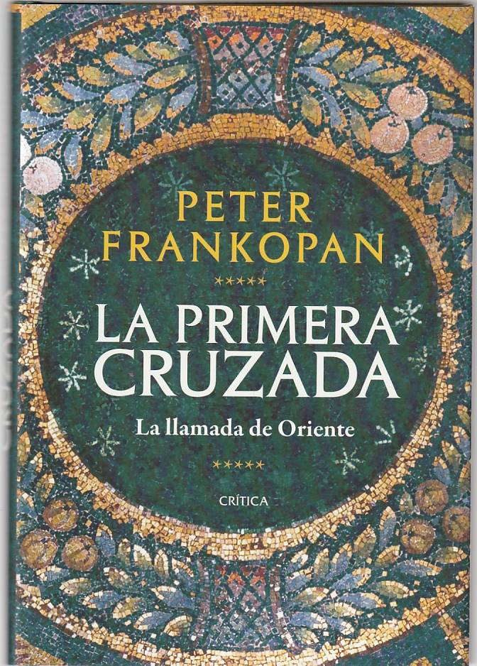 La Primera Cruzada – La llamada de Oriente