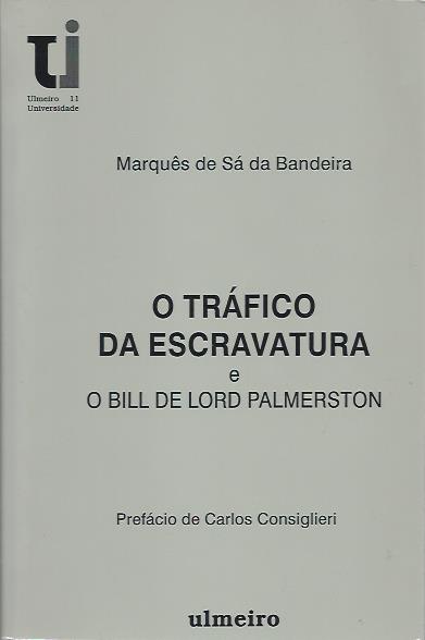 O tráfico da escravatura e o Bill de Lord Palmerston