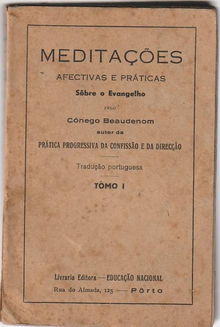 Meditações afectivas e práticas sobre o Evangelho Tomo I