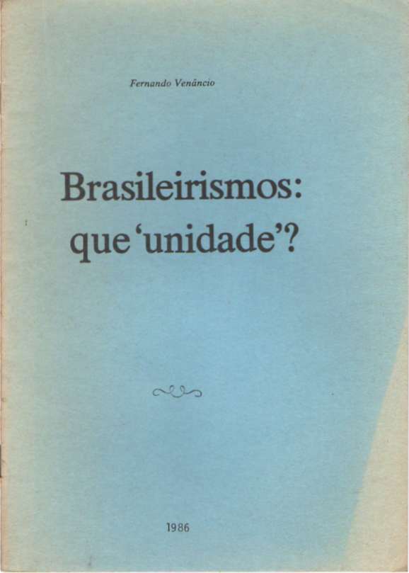 Brasileirismos: que ‘unidade’?
