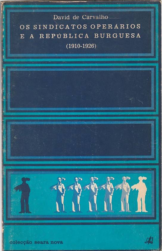 Os sindicatos operários e a república burguesa (1910-1926)