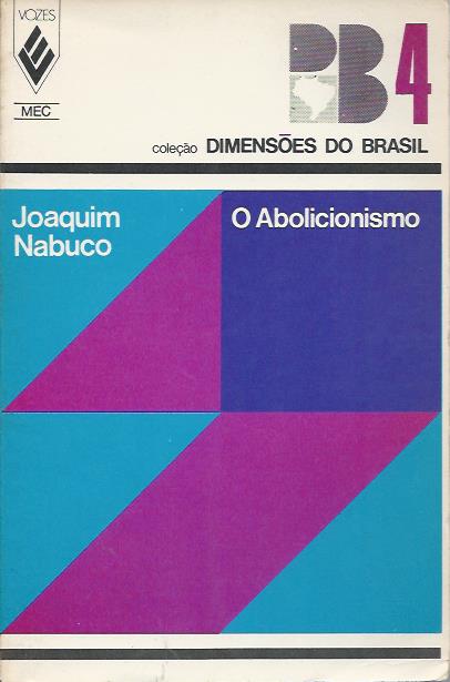 O Abolicionismo – J. Nabuco