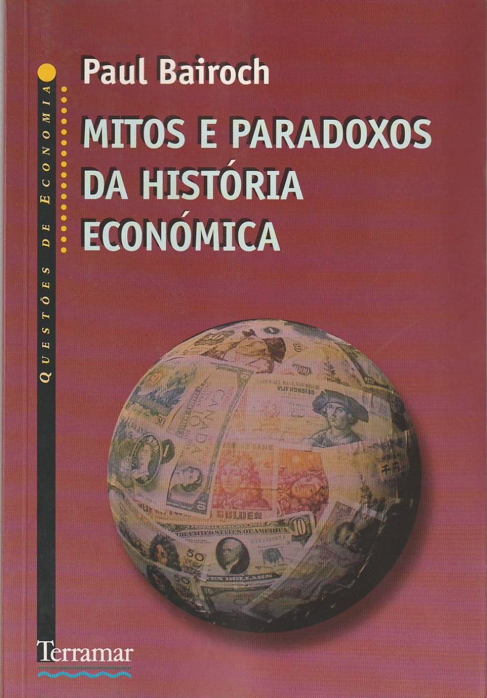 Mitos e paradoxos da história económica