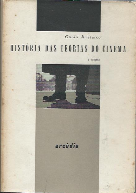 História das teorias do cinema – Vol. 1