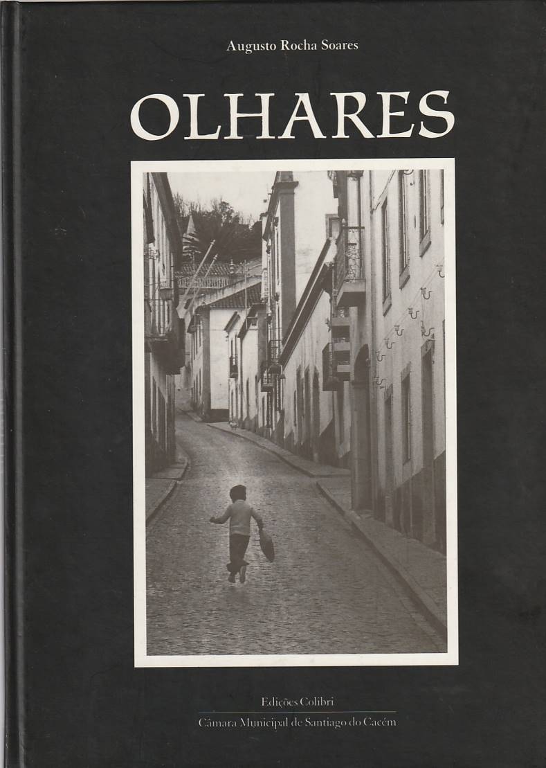 Olhares - Augusto Rocha Soares