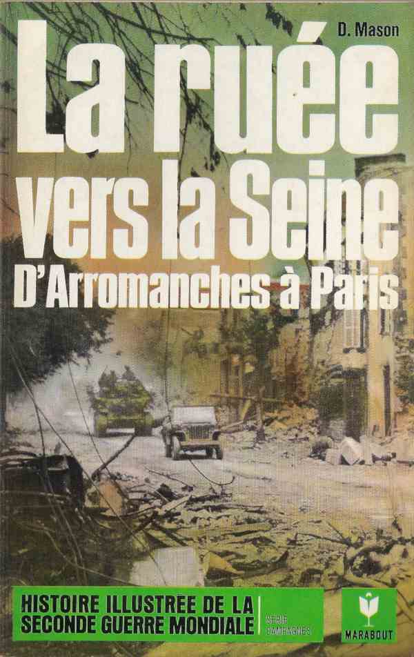 La ruée vers la Seine – D'Arromanches à Paris