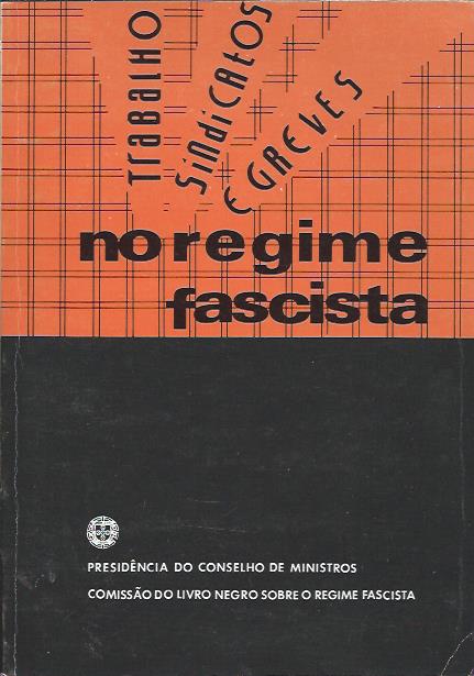Trabalho, sindicatos e greves no regime fascista